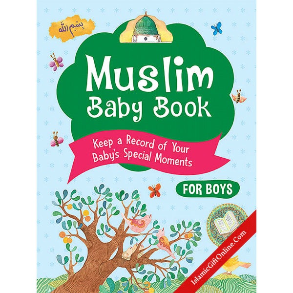 Muslim Baby Book - Keep a Record of you Baby's Special Moments (For Boys)