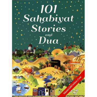 101 Sahabiyat Stories and Dua - Hardback