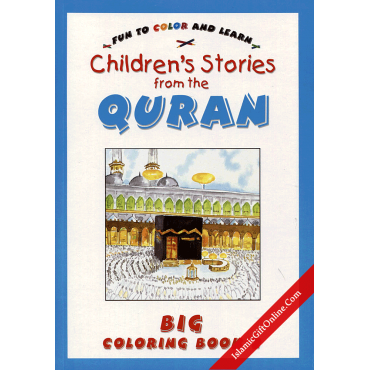 Children's Stories from the Qur'an Big Coloring Book: 2