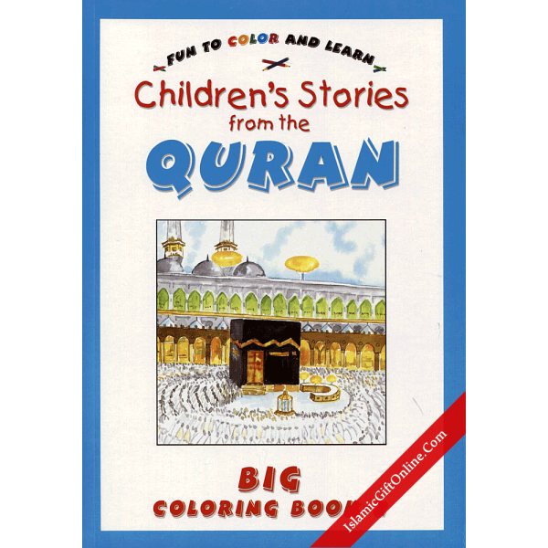 Children's Stories from the Qur'an Big Coloring Book: 2