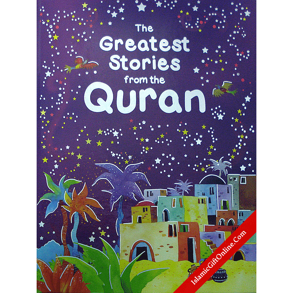 The Greatest Stories from the Quran - Hardback
