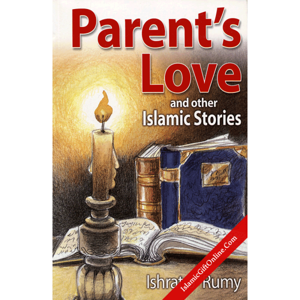 Parents Love and Other Islamic Stories