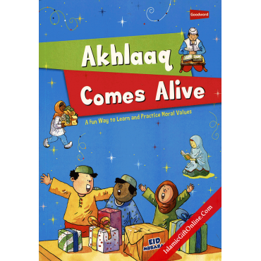 Akhlaaq Comes Alive (Fun Way to Learn & Practice Moral Values) - Paperback Akhlaaq Comes Alive (Fun Way to Learn & Practice Moral Values) - Paperback