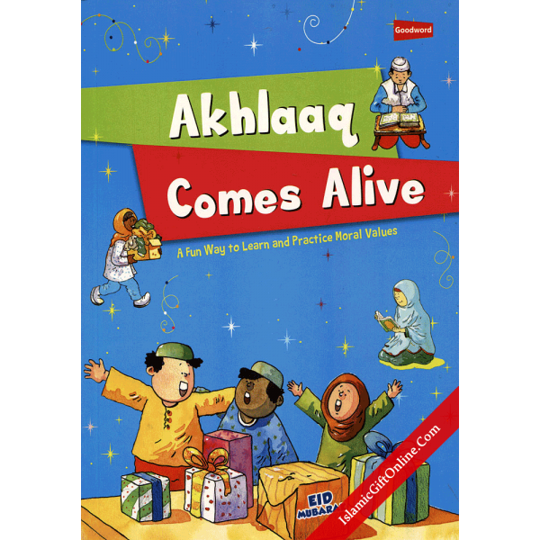 Akhlaaq Comes Alive (Fun Way to Learn & Practice Moral Values) - Paperback