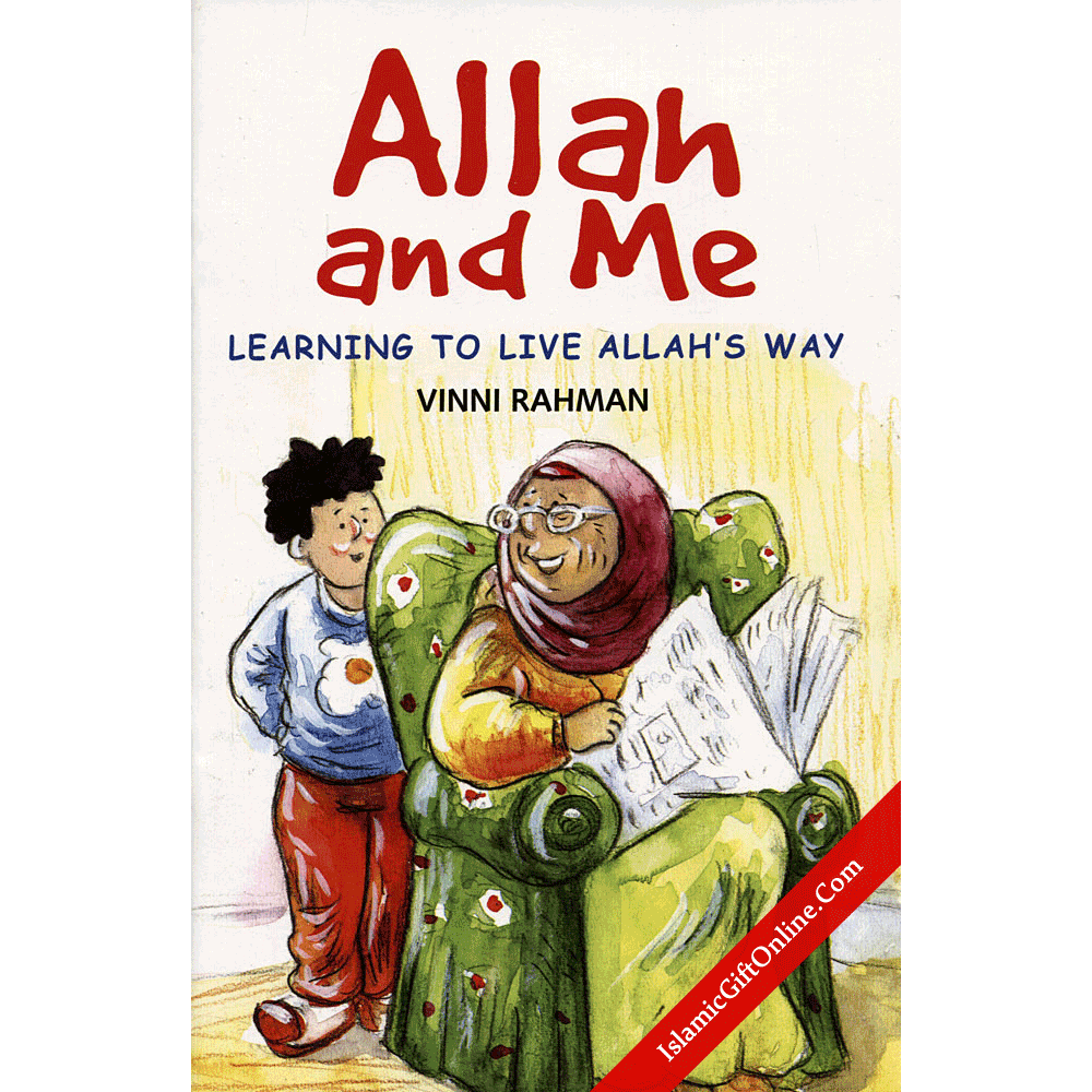 Allah and Me (Learning to live Allah's way)