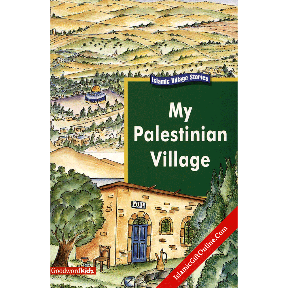 My Palestinian Village (My Islamic Village)
