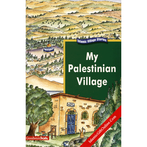 My Palestinian Village (My Islamic Village)