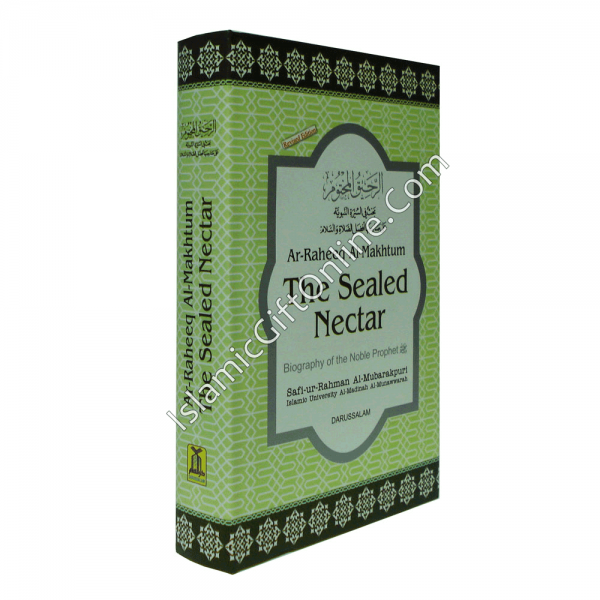 The Sealed Nectar (Ar-Raheeq Al-Makhtum) - Biography of the Noble Prophet
