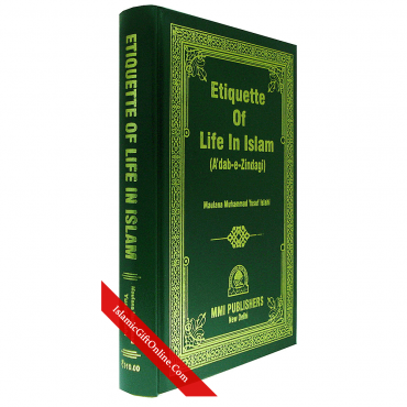 Etiquettes of Life In Islam (A'dab-e-Zindagi)