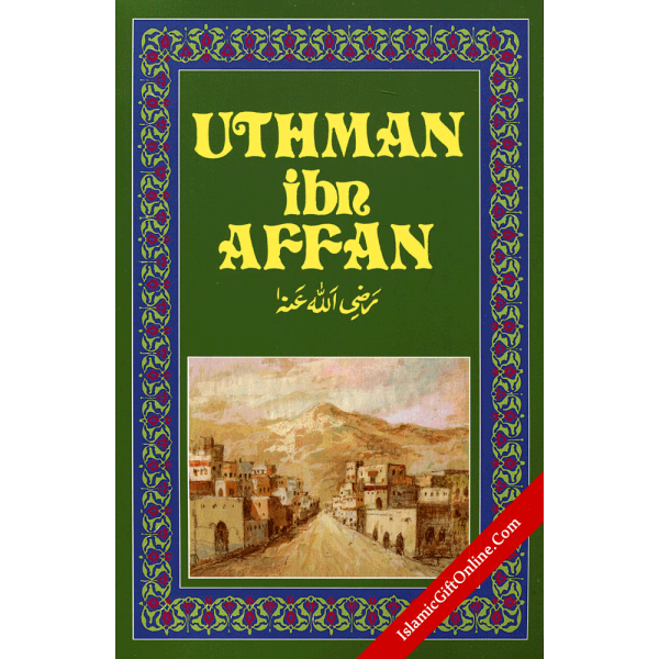 Uthman Ibn Affan (RA)