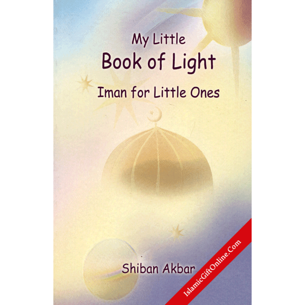 My Little Book Of Light (Iman for Little Ones)
