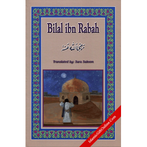 Bilal Ibn Rabah (RA)...