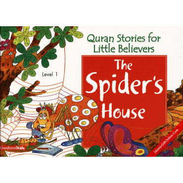 The Spider's House (Quran Stories for Little Believers) The Spider's House (Quran Stories for Little Believers)