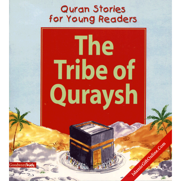 The Tribe of the Quraysh (Quran Stories for Young Readers)
