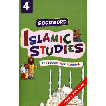Goodword Islamic Studies Textbook for Class 4 Goodword Islamic Studies Textbook for Class 4