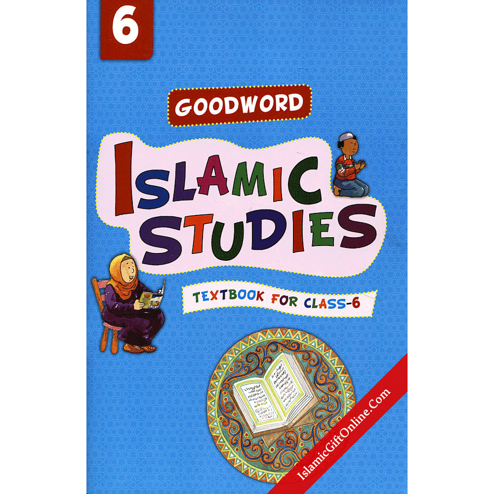 Goodword Islamic Studies Textbook for Class 6