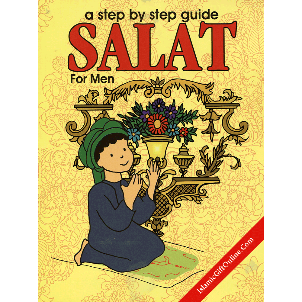 A Step by Step Guide Salat for Men