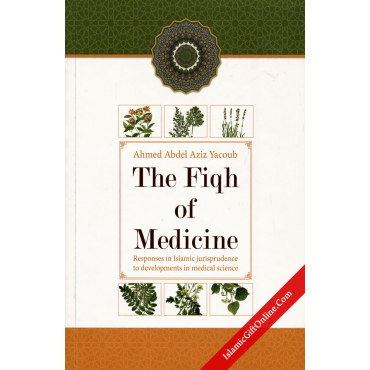 The Fiqh Of Medicine (Responses in Islamic jurisprudence)