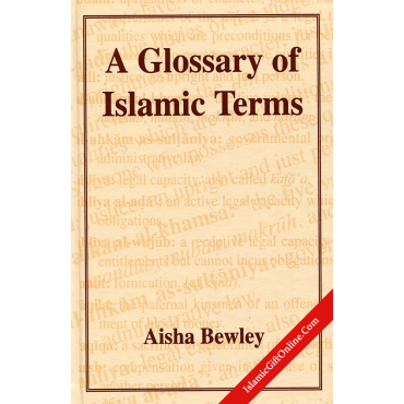 A Glossary of Islamic Terms A Glossary of Islamic Terms