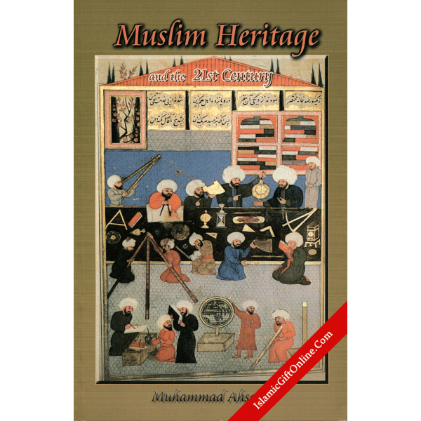 Muslim Heritage and the 21st Century