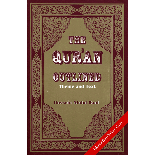 The Quran Outlined: Theme and Text