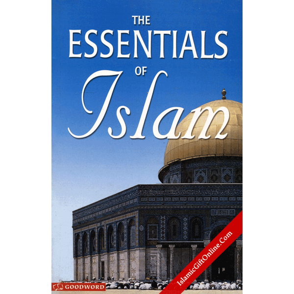 The Essentials of Islam