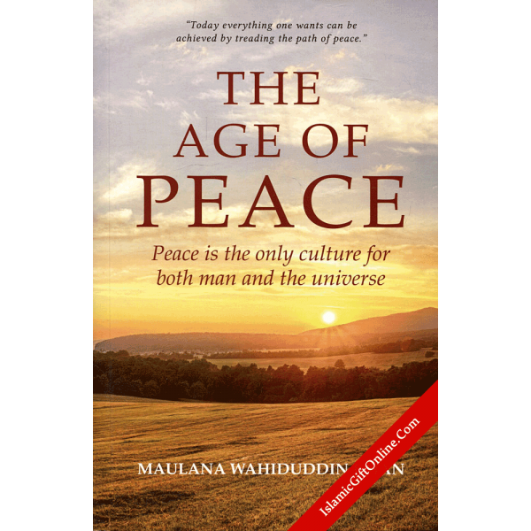 The Age of Peace (Peace is the only culture for both man and the universe)