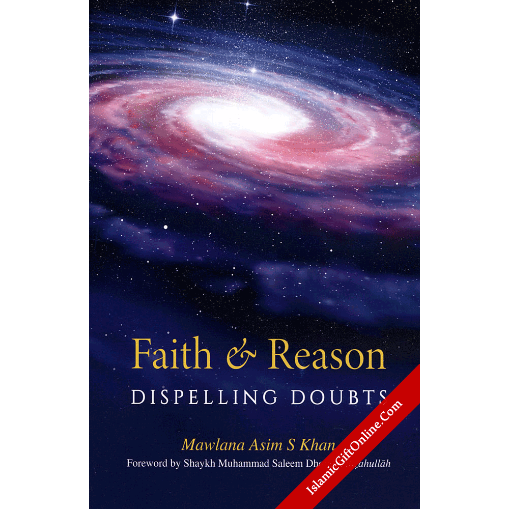 Faith & Reason (Dispelling doubts)