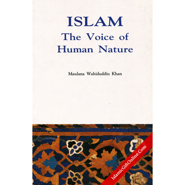 Islam: The Voice of Human Nature