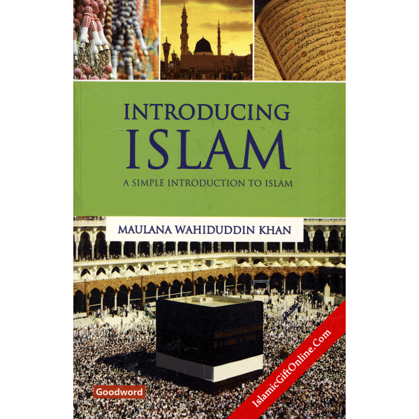 Introducing Islam (A Simple Introduction to Islam)