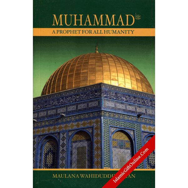 Muhammad: A Prophet for All Humanity