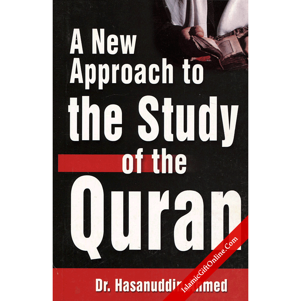 A New Approach to the study of the Quran