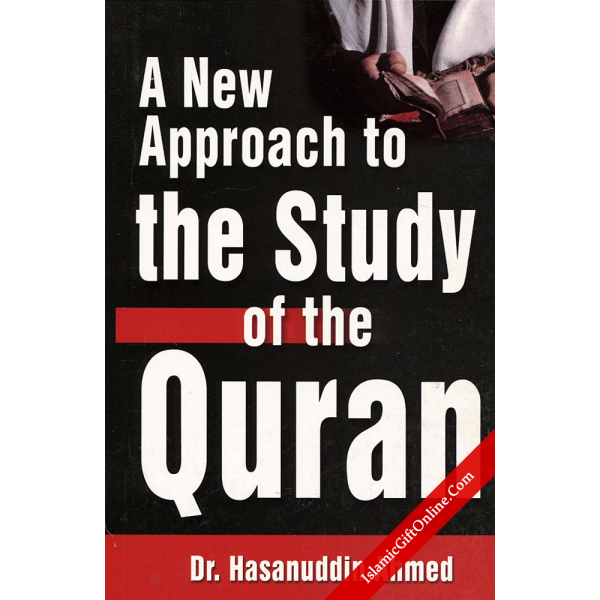 A New Approach to the study of the Quran