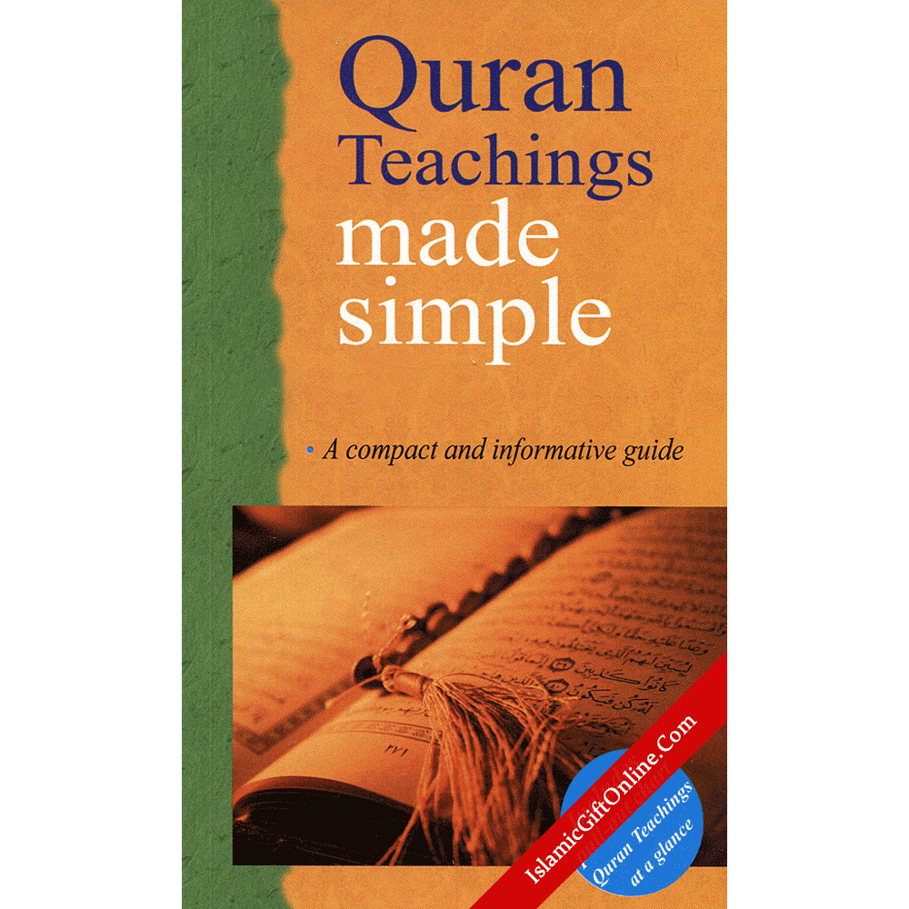 Quran Teachings Made Simple (A compact and informative guide)