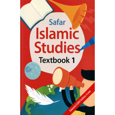 Safar Islamic Studies: Textbook 1 – Learn about Islam Series Safar Islamic Studies: Textbook 1 – Learn about Islam Series