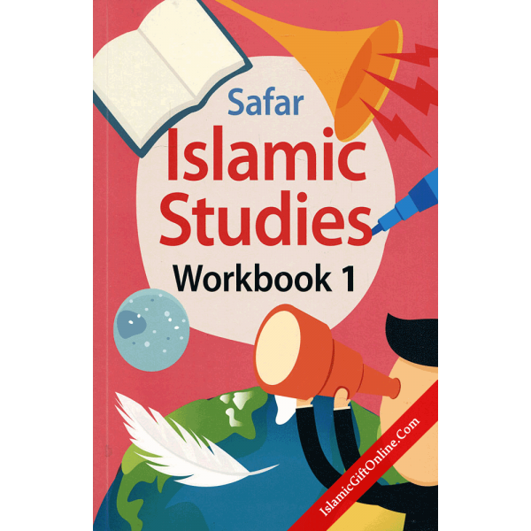 Safar Islamic Studies: Workbook 1 – Learn about Islam Series