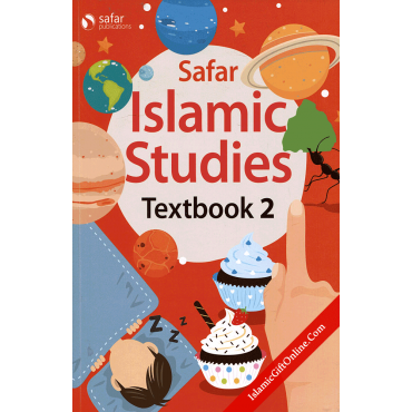 Safar Islamic Studies: Textbook 2 – Learn about Islam Series Safar Islamic Studies: Textbook 2 – Learn about Islam Series