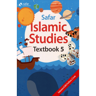 Safar Islamic Studies: Textbook 5 – Learn about Islam Series Safar Islamic Studies: Textbook 5 – Learn about Islam Series