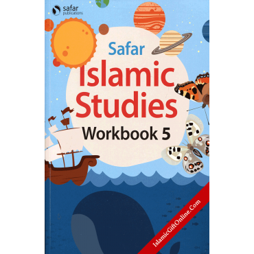 Safar Islamic Studies: Workbook 5 – Learn about Islam Series Safar Islamic Studies: Workbook 5 – Learn about Islam Series