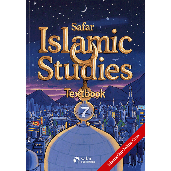 Safar Islamic Studies: Textbook 7 – Learn about Islam Series