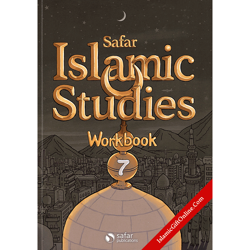 Safar Islamic Studies: Workbook 7 – Learn about Islam Series