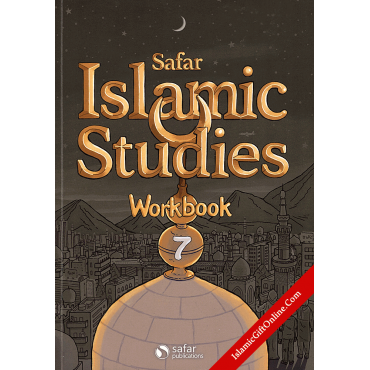 Safar Islamic Studies: Workbook 7 – Learn about Islam Series Safar Islamic Studies: Workbook 7 – Learn about Islam Series