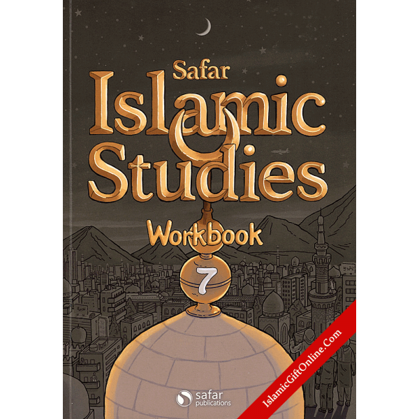 Safar Islamic Studies: Workbook 7 – Learn about Islam Series