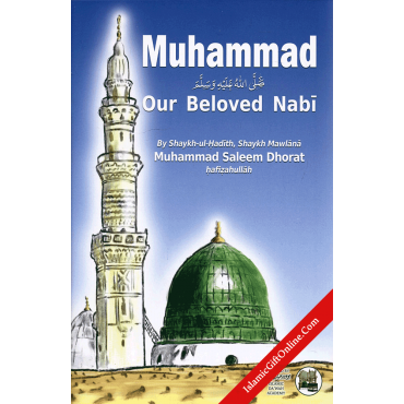Muhammad Our Beloved Nabi Muhammad Our Beloved Nabi