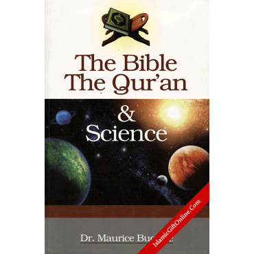 The Bible the Qu'ran and Science
