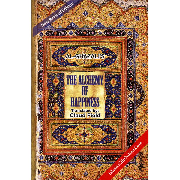 Al-Ghazali's The Alchemy of Happiness