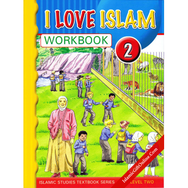 I Love Islam Workbook: Level 2