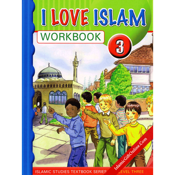 I Love Islam Workbook: Level 3