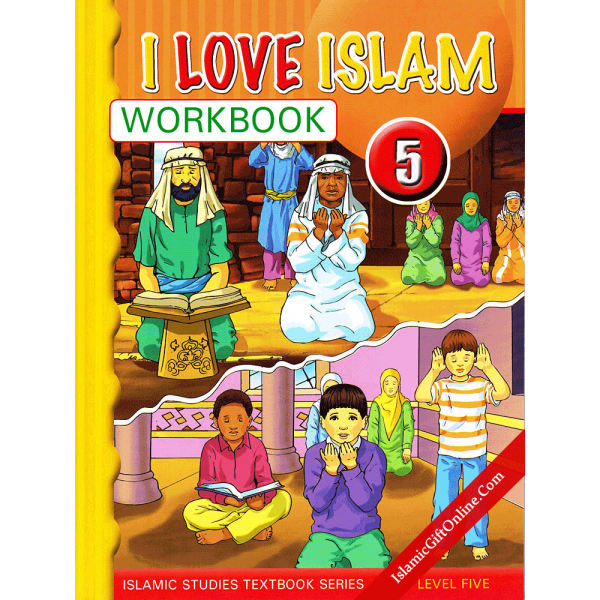 I Love Islam Workbook: Level 5