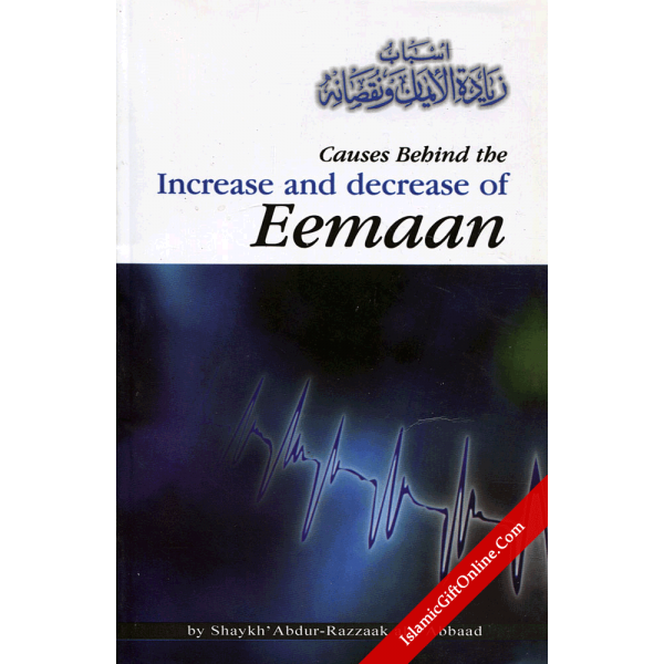 Causes Behind the Increase and Decrease of Eemaan